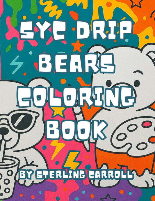 Volume 1: SYC Drip Bears — Boba, Beats & Big Vibes Coloring Book