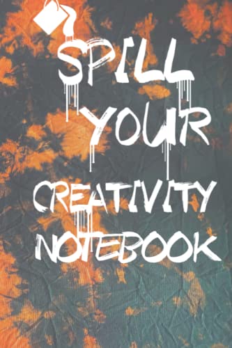 Spill Your Creativity Notebook